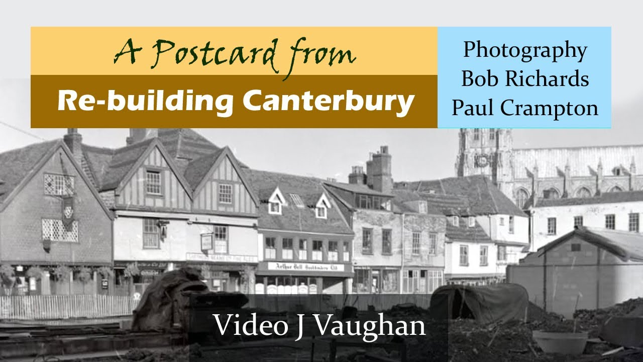 Re-building Canterbury City Kent UK Walking Tour Guide. Photography Bob Richards, Paul Crampton