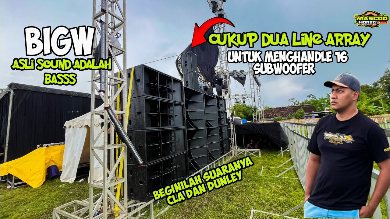 BEGINILAH SUARANYA 16 SUBWOOFER BIGW ‼️CLA DAN DUNLEY CUKUP DIHANDLE 2 LINE ARRAY #ceksound 