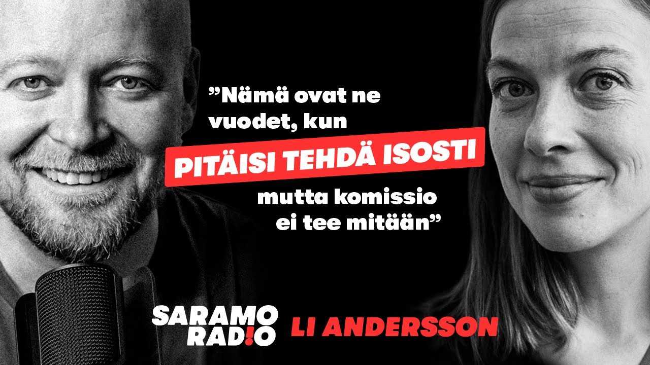 Li Andersson: ”Nämä ovat ne vuodet, kun pitäisi tehdä isosti, mutta komissio ei tee mitään”