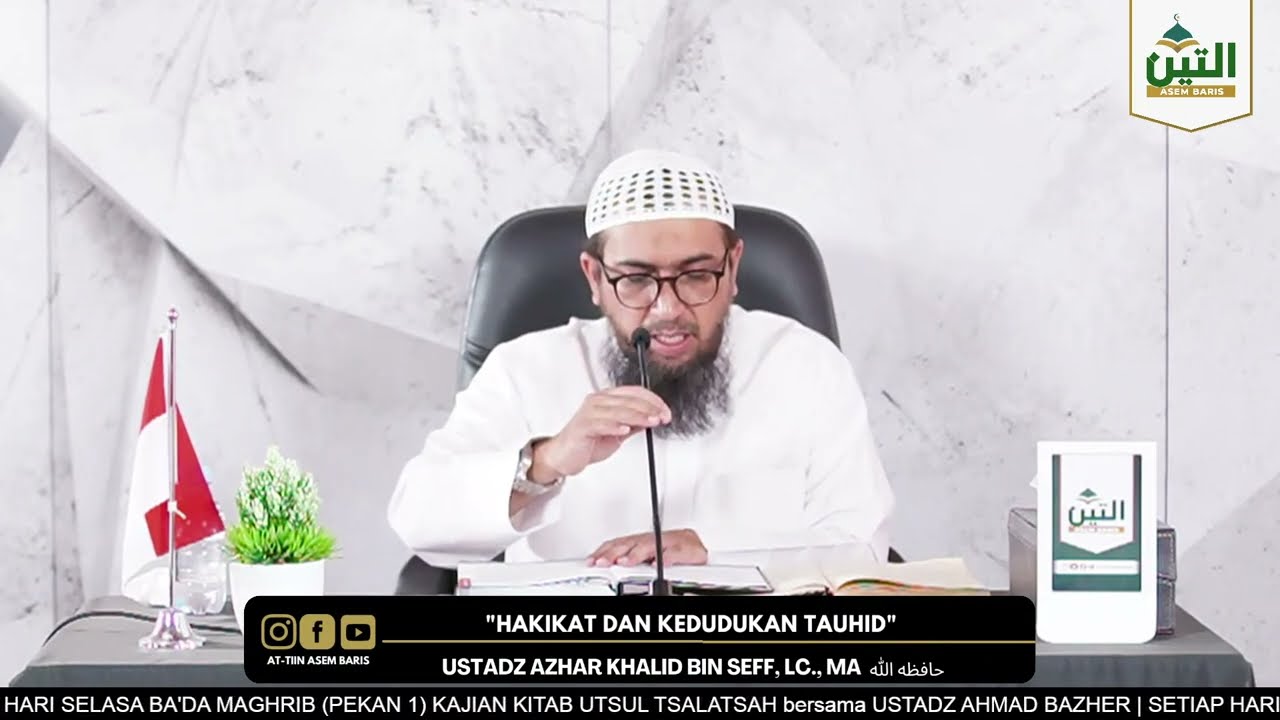 USTADZ AZHAR KHALID BIN SEFF - PEMBAHASAN KITAB TAUHID