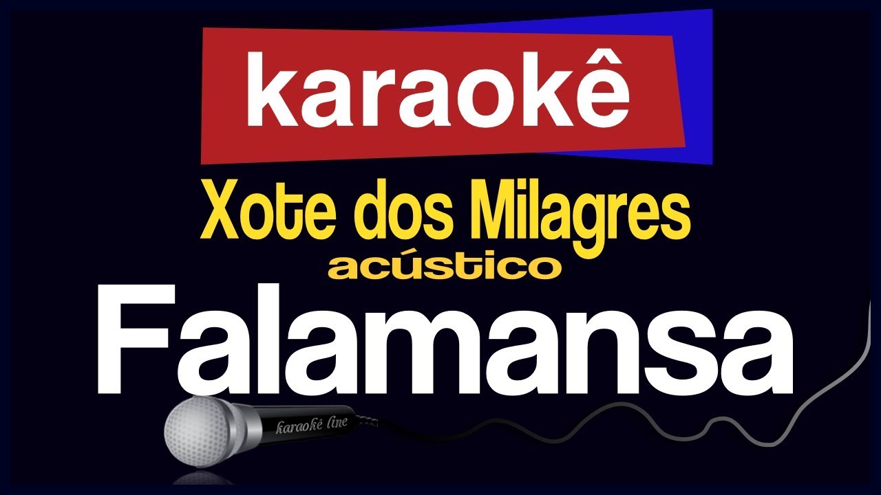 Karaokê - Xote dos Milagres (Acústico) - Falamansa 🎤