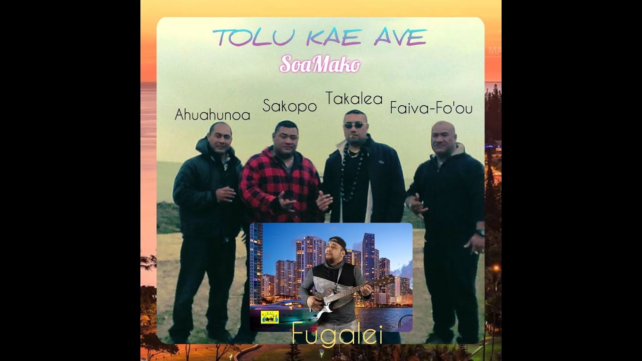 TOLU KAE AVE - Soamako - Official Music 2020 - Wallis & Futuna.