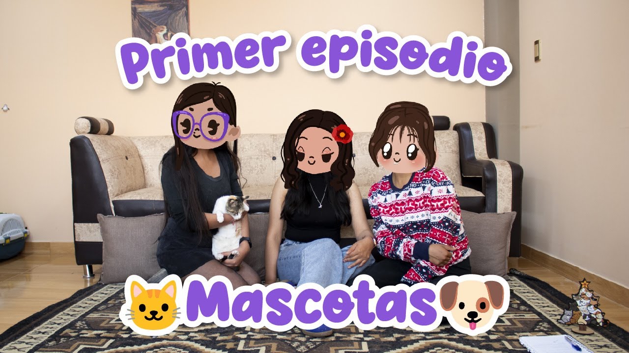 VAINA 01: MASCOTAS - TRES GUISANTES EN UNA VAINA