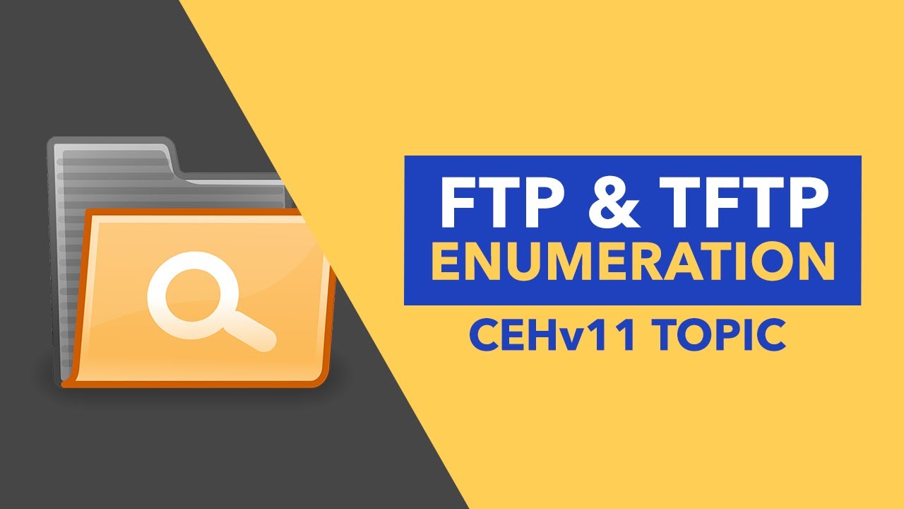 FTP and TFTP Enumeration - CEHv11 Topic