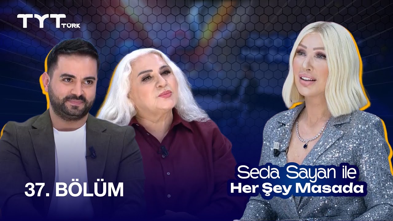 Seda Sayan ile Her Şey Masada | 37. Bölüm · Kadir Ezildi, Aynur Akgün