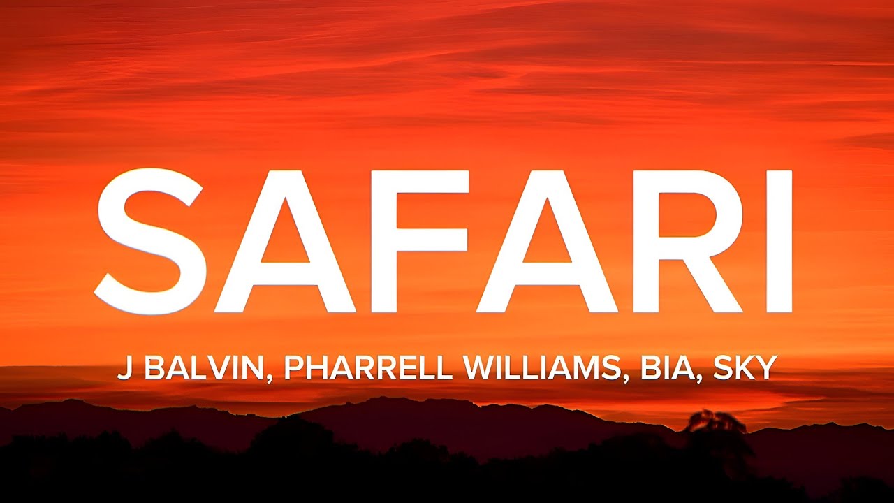 J Balvin - Safari ft. Pharrell Williams, BIA, Sky (𝐋𝐞𝐭𝐫𝐚/𝐋𝐲𝐫𝐢𝐜𝐬)