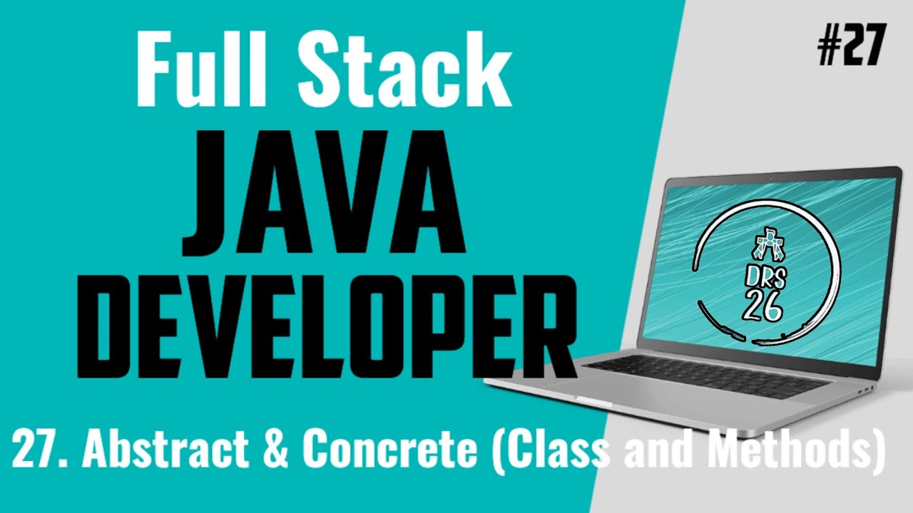 Java Full Stack Developer Course for Beginners | Abstract & Concrete | Basic to Advance | DRS-26 #27