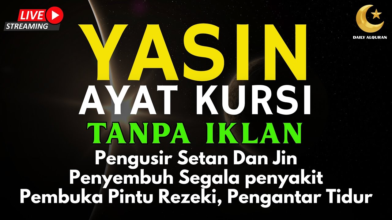 AYAT KURSI DAN YASIN PENGUSIR JIN, SETAN/MAHKLUK HALUS, OBAT SUSAH TIDUR, PENENANG HATI & PIKIRAN