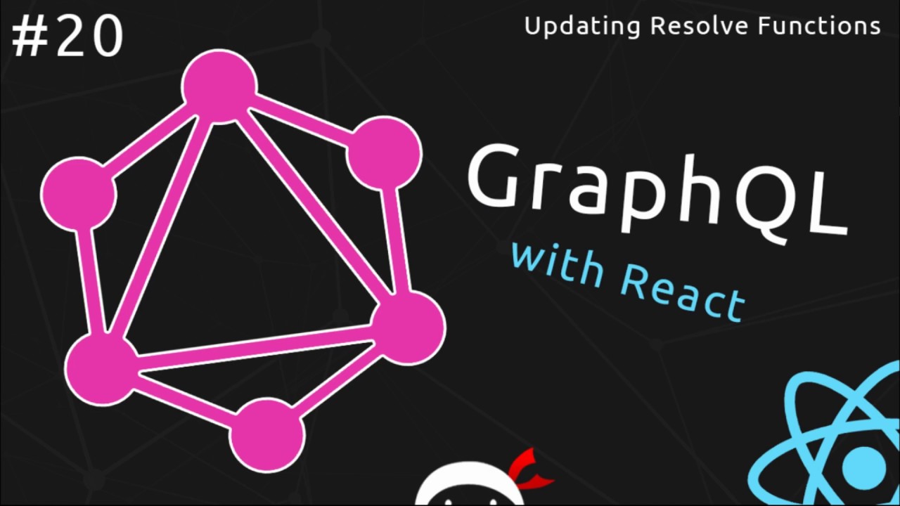 GraphQL Tutorial #20 - Updating the Resolve Functions