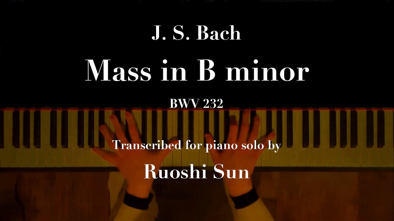 Mass in B minor: 1. Kyrie eleison (piano transcription)