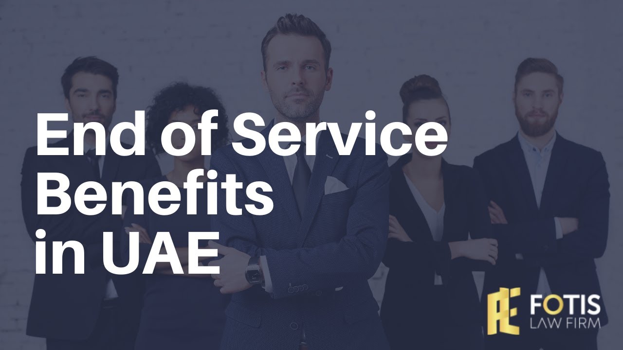 End of Service Benefits in UAE