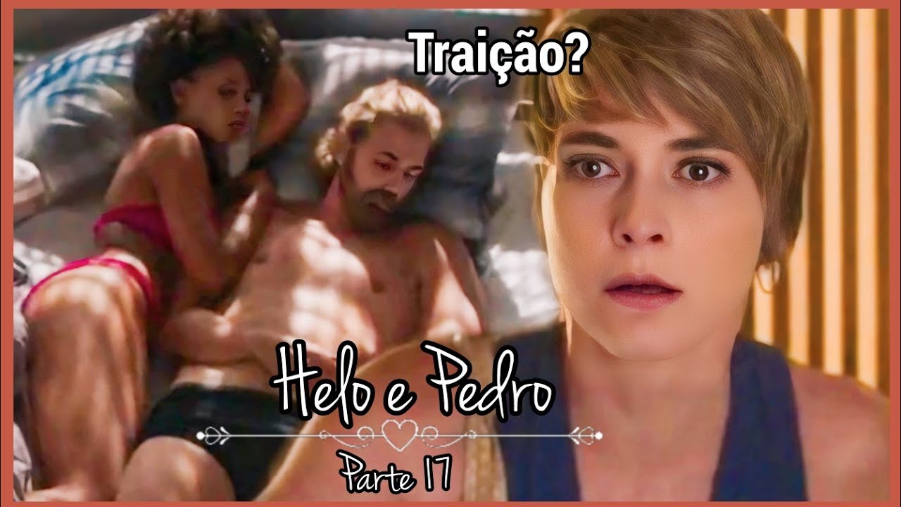 A HISTÓRIA DE HELÔ E PEDRO PARTE 17 / 2° FASE (Comentada).
