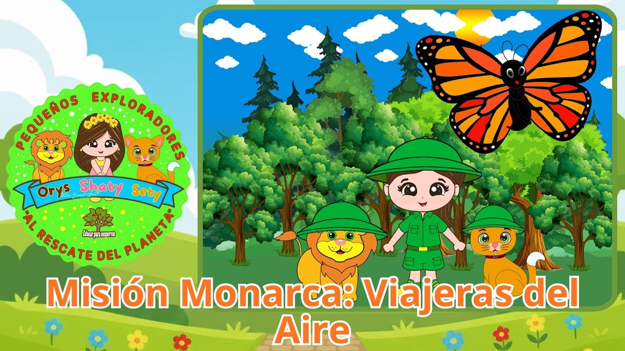 🦋✨ Misión Monarca: Viajeras del Aire ✨🦋 (Video Educativo para Niños)