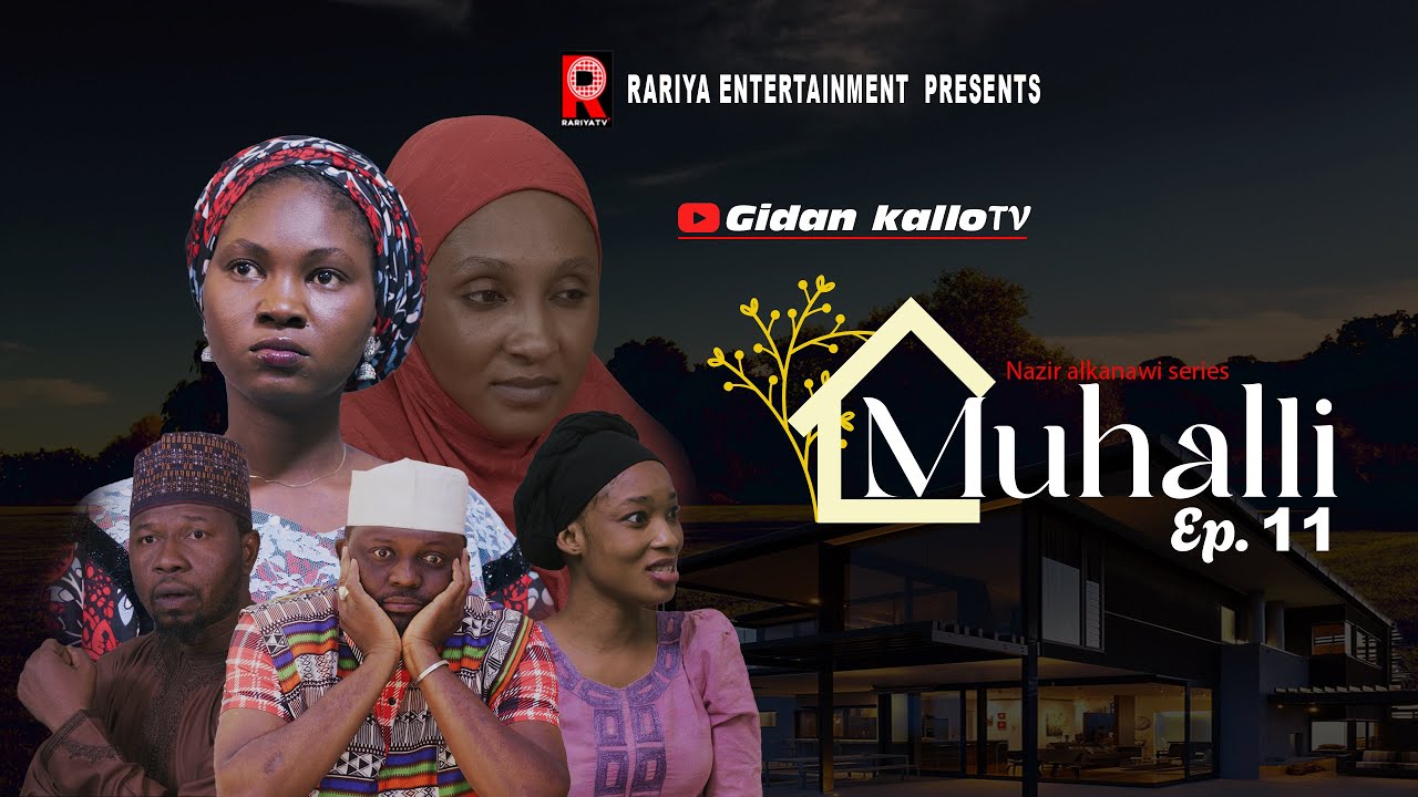 MUHALLI SEASON 1 EPISODE 11 | With English Subtitle | Every Tuesday 7:00 pm | Gidan Kallo TV