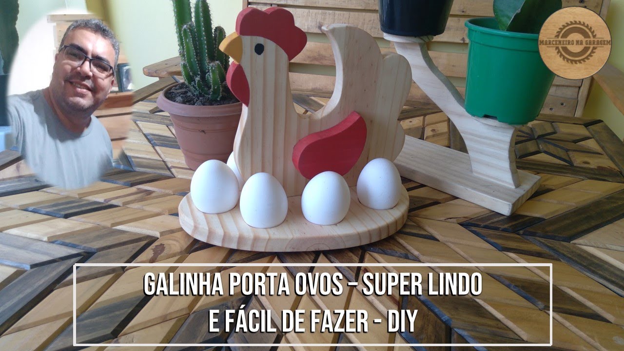 GALINHA PORTA OVOS  - SUPER LINDO E FÁCIL DE FAZER - DIY - MARCENEIRO NA GARAGEM