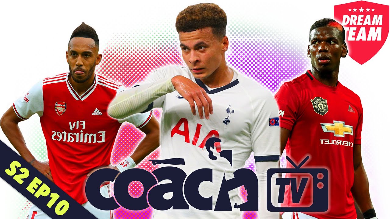 ARE ARSENAL, MAN UTD OR SPURS THE BIGGEST FRAUDS? | DREAM TEAM COACH TV (SERIES TWO - EPISODE TEN)