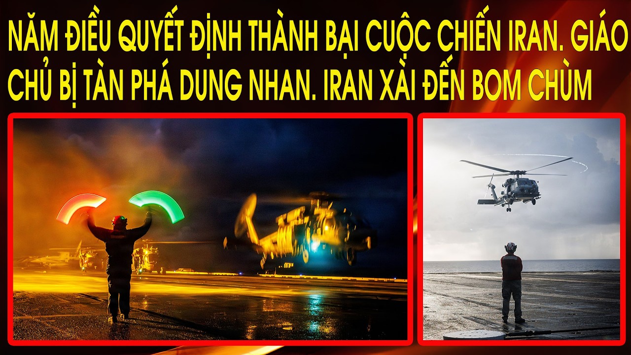 Năm điều quyết định thành bại cuộc chiến Iran. Giáo Chủ bị tàn phá dung nhan. Iran xài đến bom chùm