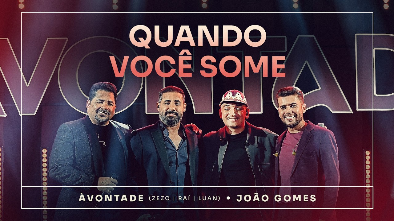 QUANDO VOCÊ SOME - À Vontade, João Gomes (Ao Vivo Em Recife/PE)