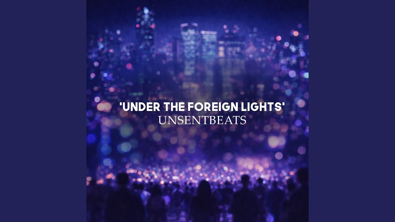 “Under The Foreign Lights”
