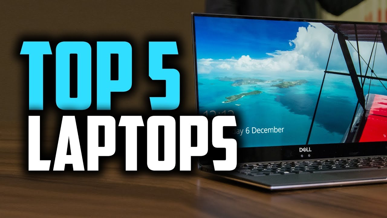 Best Laptop in 2019 | Top 5 Laptops For Work, Students & Gaming