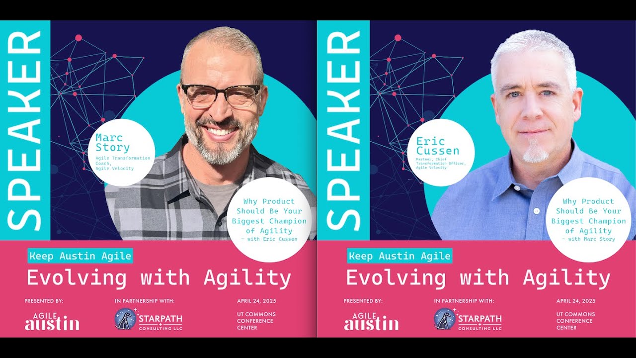 KAA 2025 - Marc Story and Eric Cussen - Why Product Should Be Your Biggest Champion of Agility