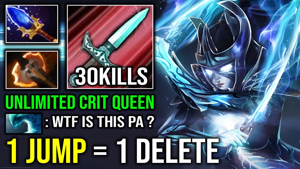 UNLIMITED CRIT QUEEN 1 Jump = 1 Delete 1K GPM Max Crit Hit Like a Truck Phantom Assassin Dota 2