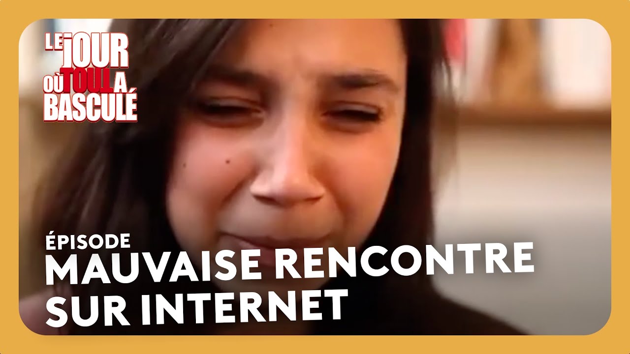 Mauvaise rencontre sur internet - Le jour où tout a basculé