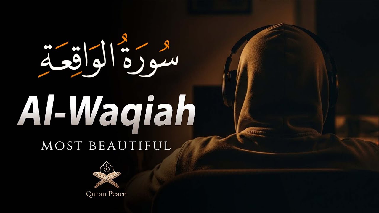 Surah Al-Waqiah | Powerful Quran Recitation | Sheikh Abdelrazek Ahmed | Quran Peace