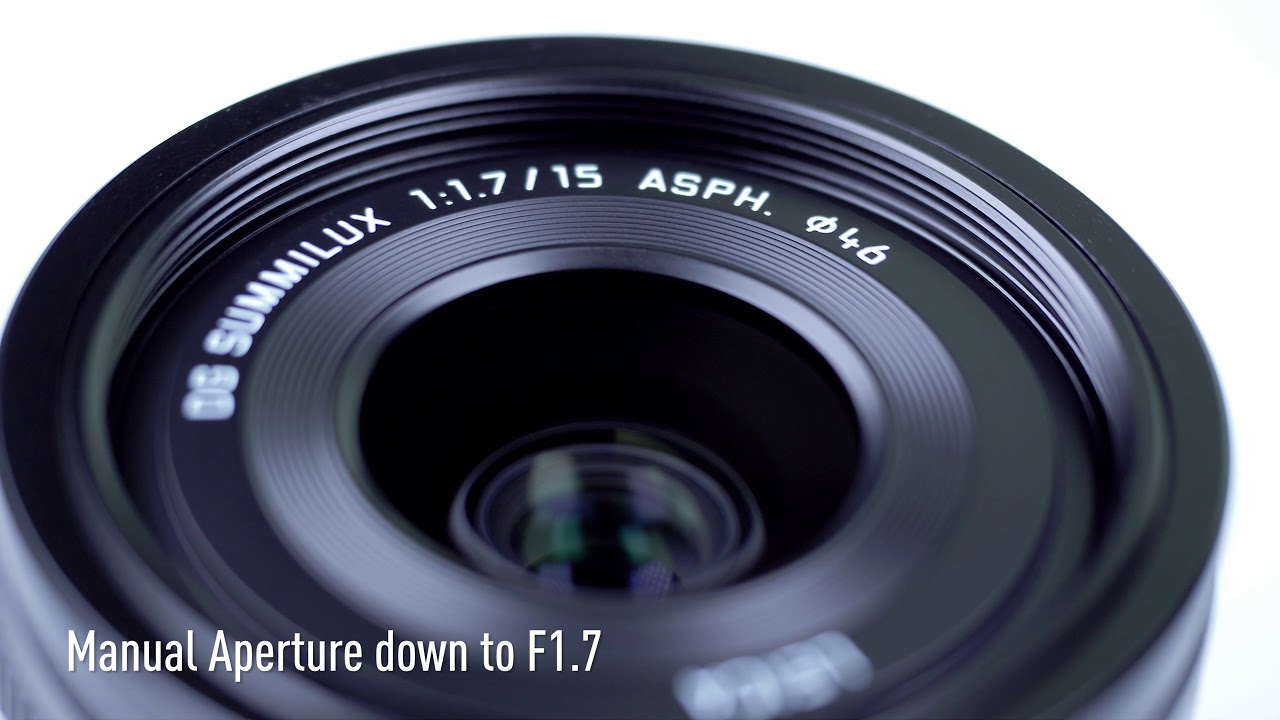 Introducing LEICA DG SUMMILUX 15mm / F1.7 ASPH. [H-X015]