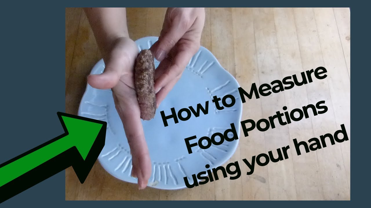 How to Measure Food Portions with Your Hand