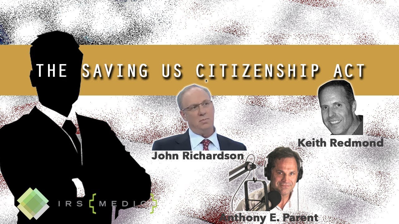 Saving US Citizenship Act: Should US Expats be forced to renounce because of the IRS?