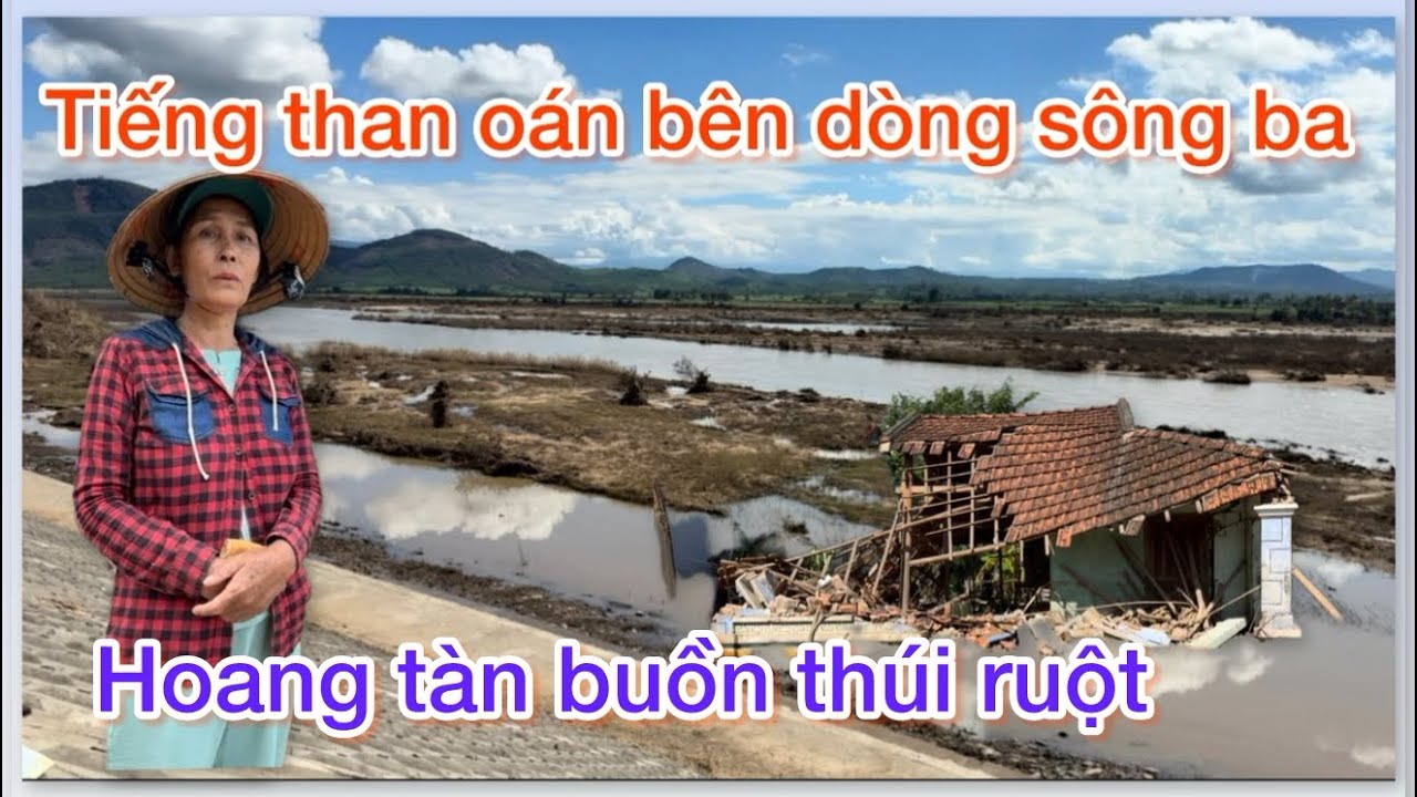 Cảnh vật hoang tàn của người dân vùng lũ phú yên cuộc sống khó khăn chồng chất 