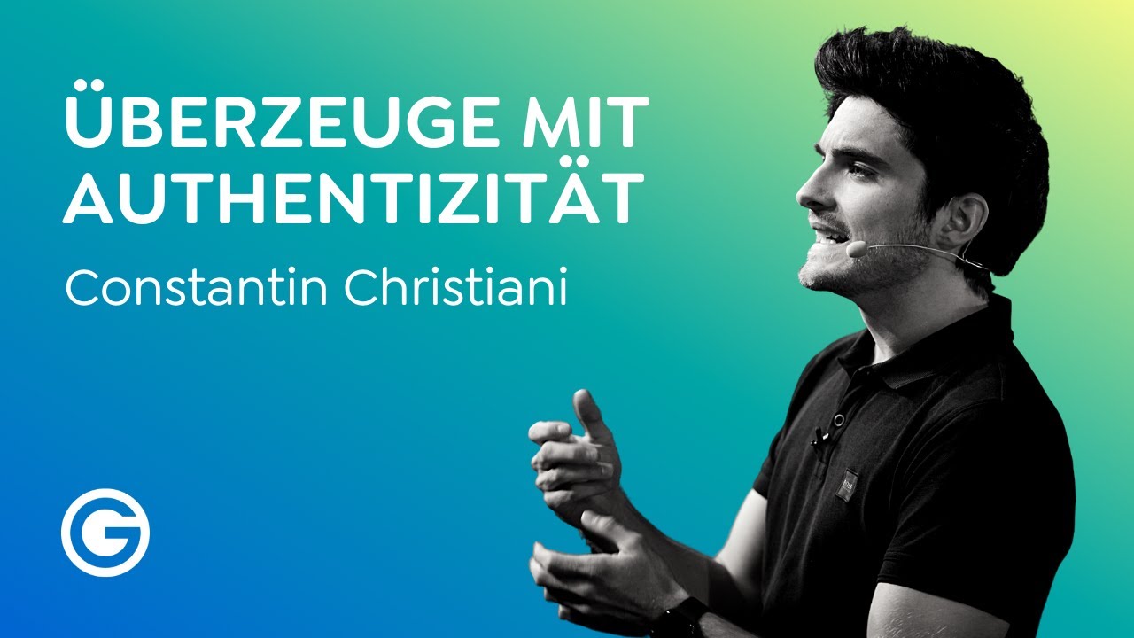 Authentisch sein: So kommunizierst du erfolgreich & &uuml;berzeugst alle // Constantin Christiani
