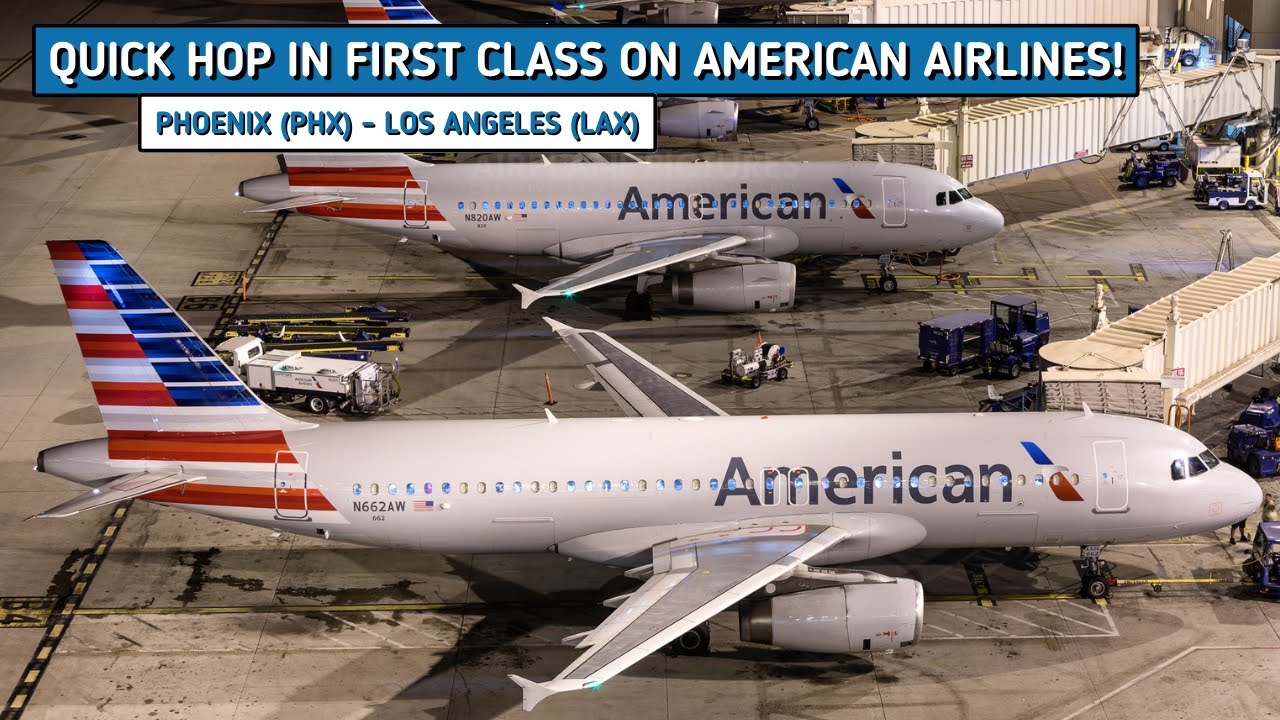 REVIEW | American Airlines | Phoenix (PHX) - Los Angeles (LAX) | Airbus A320-200 | First