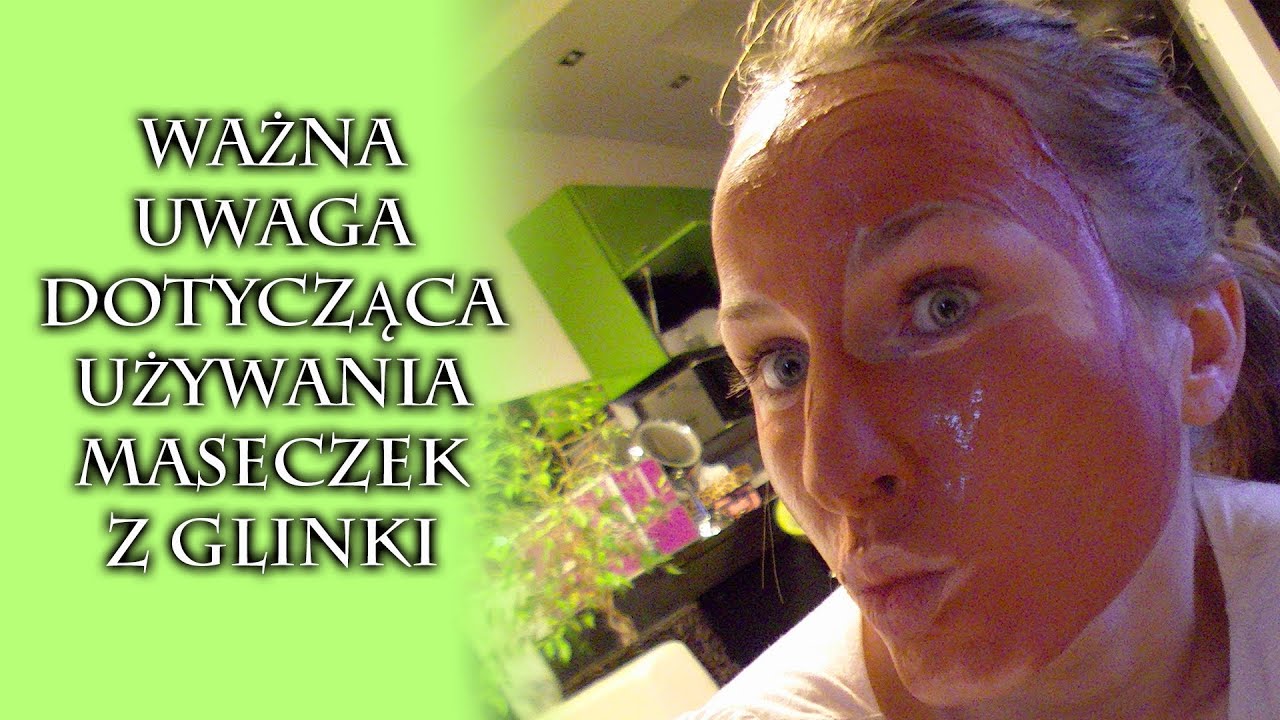 Ważna uwaga dotycząca maseczek z glinki &clubs; dlaczego nie wolno dopuścić do wyschnięcia glinki