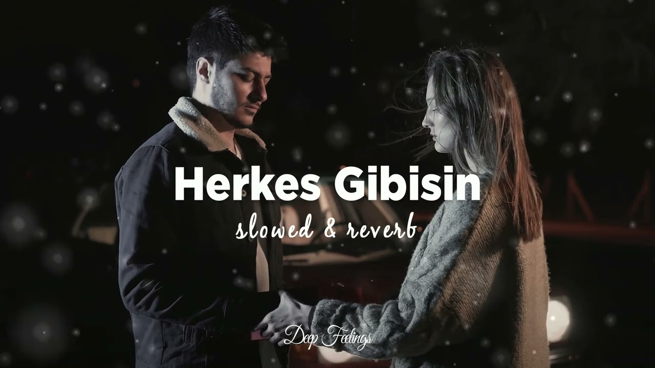 Semicenk - Herkes Gibisin (Slowed + Reverb) Lyrics | Sözleri