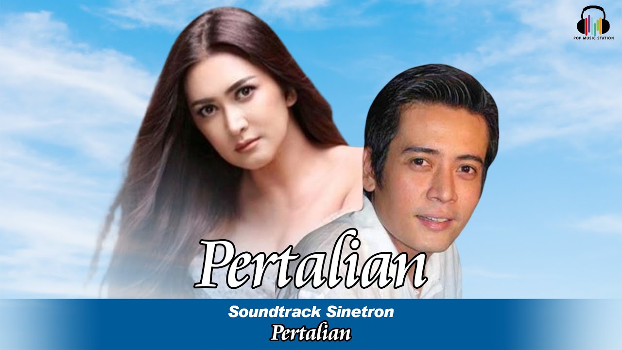 Soundtrack Sinetron - Pertalian (Music Video)