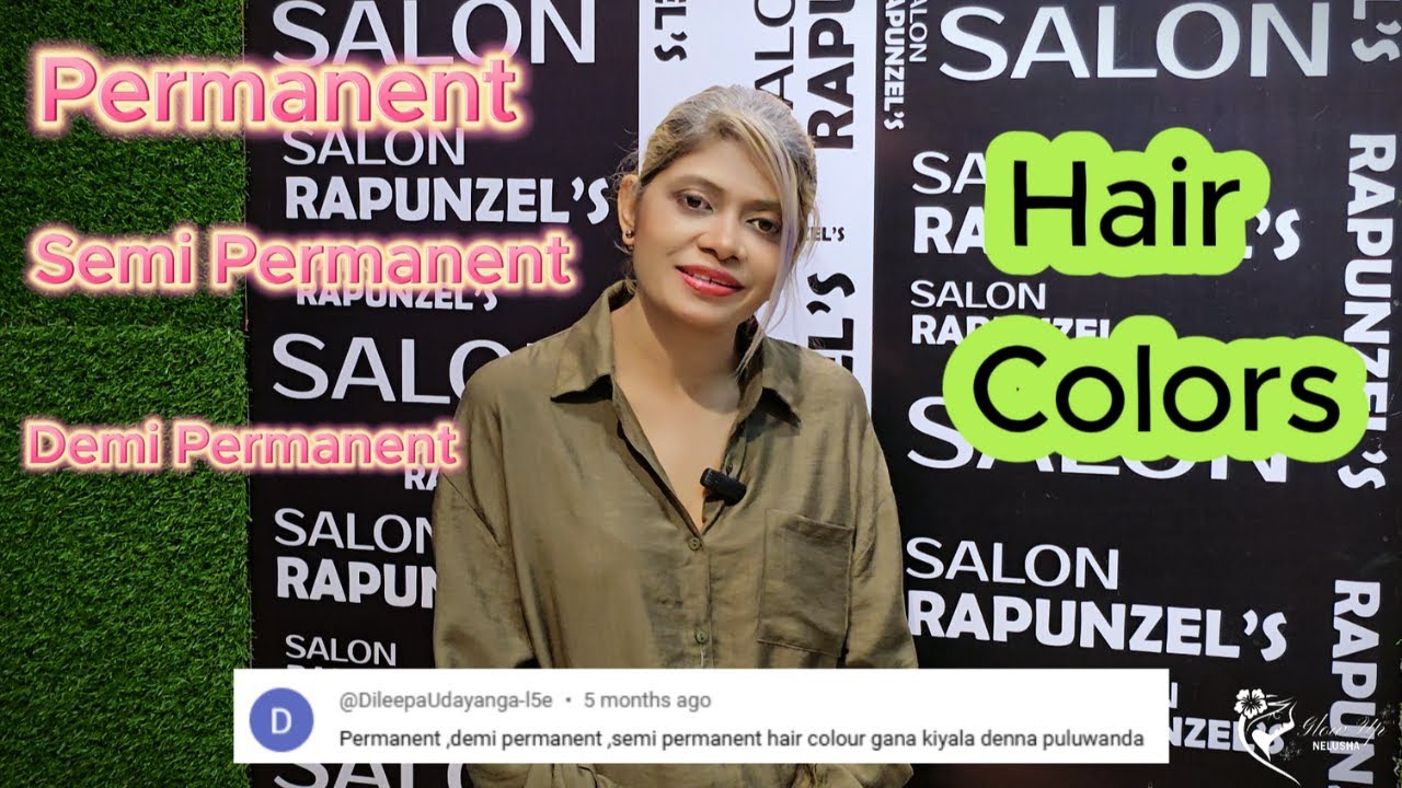 Demi Permanent / Semi Permanent / Permanent Hair Colors and Products ගැන ඉගෙන ගමුද ?