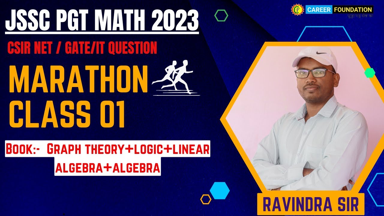 MATH MERATHON CLASSES 01 || Graph theory+logic+linear algebra+algebra || JSSC PGT || BY RAVINDRA SIR