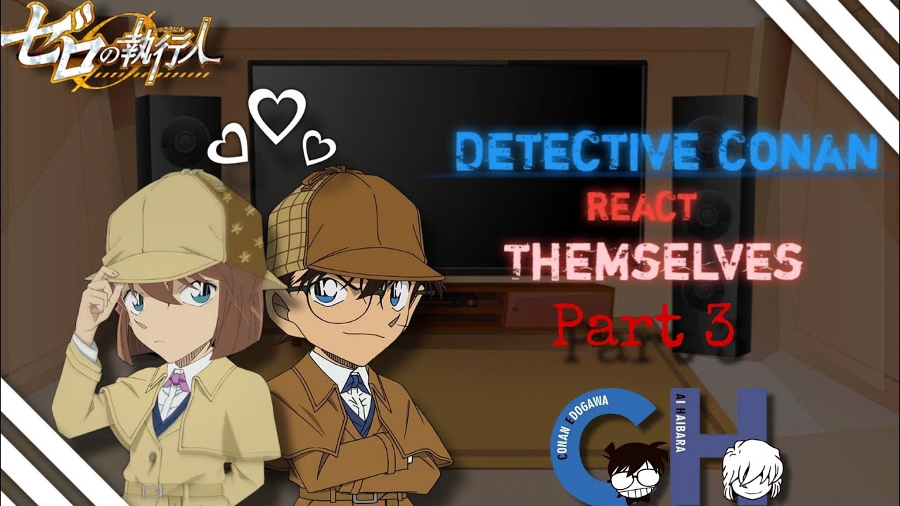 Detective Conan React Themselves | Part 3 | DC