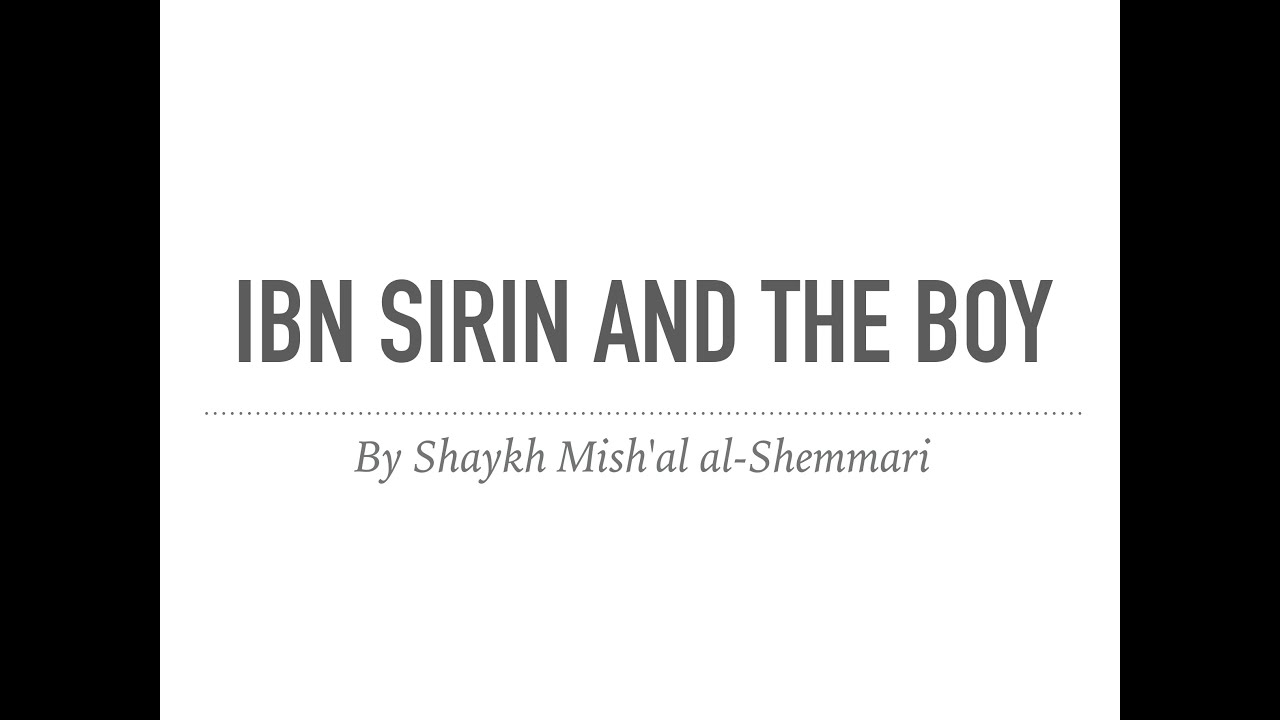 Imam Ibn Sirin and the boy ᴴᴰ