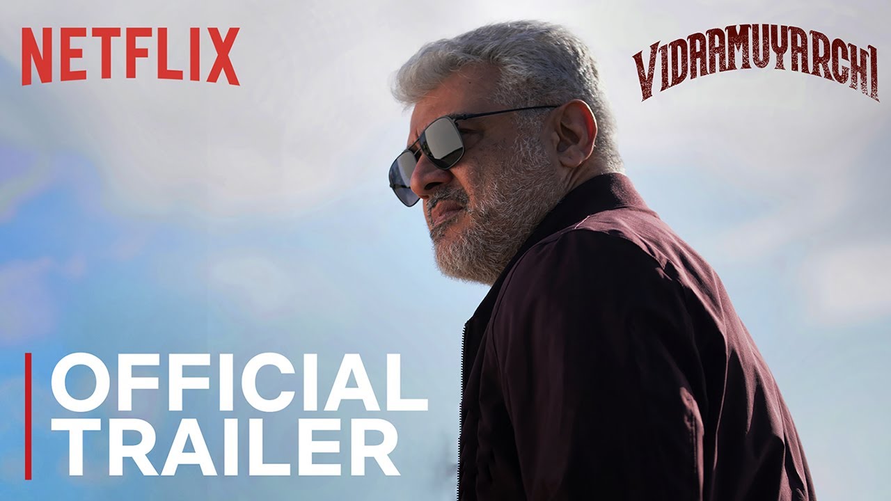 Vidaamuyarchi | Official Trailer | Ajith Kumar, Trisha | Netflix India