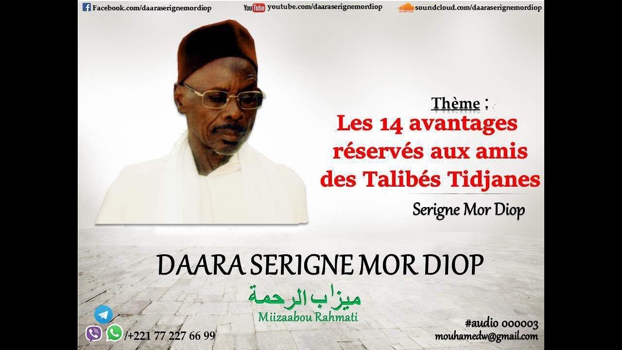 Les 14 avantages r&eacute;serv&eacute;s aux amis des Talib&eacute;s Tidjanes - Daara Serigne Mor Diop