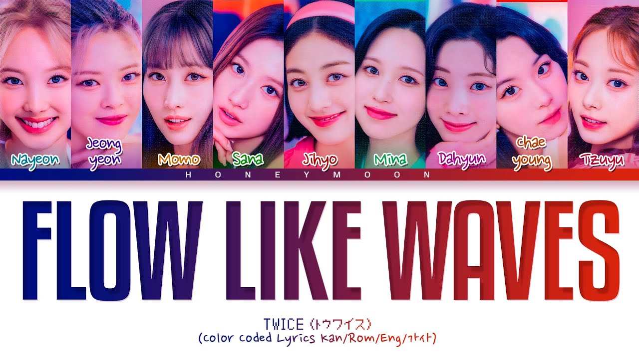 TWICE 'Flow like waves' Lyrics (トゥワイス Flow like waves 歌詞) (Color Coded Lyrics)