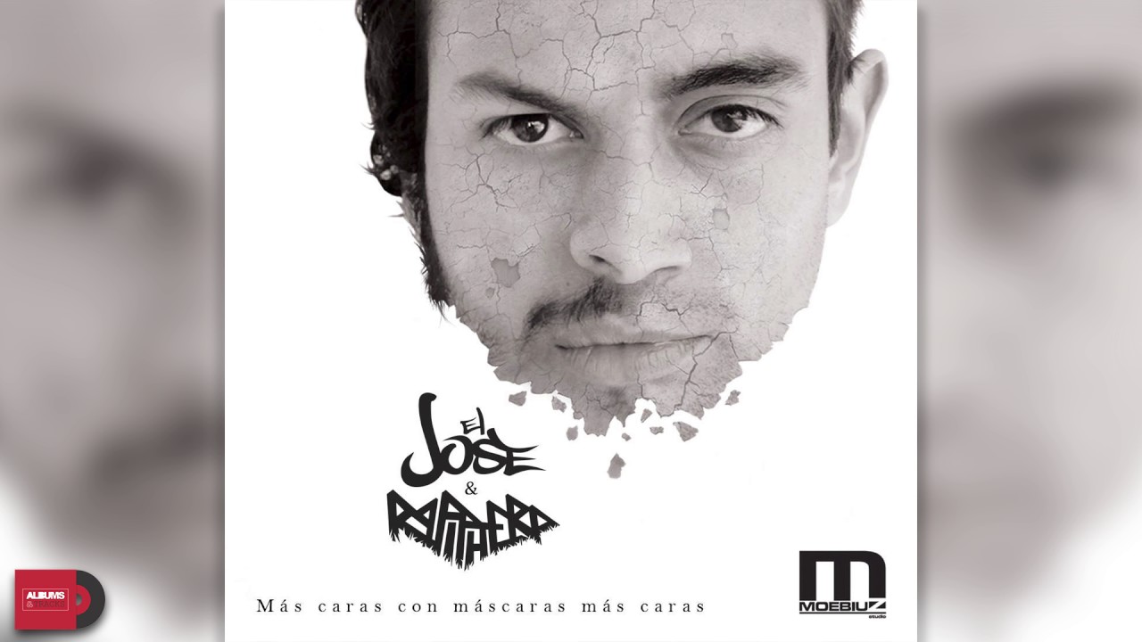 El Jose & Rapiphero - M&aacute;s caras con m&aacute;scaras m&aacute;s caras (&Aacute;lbum Completo)