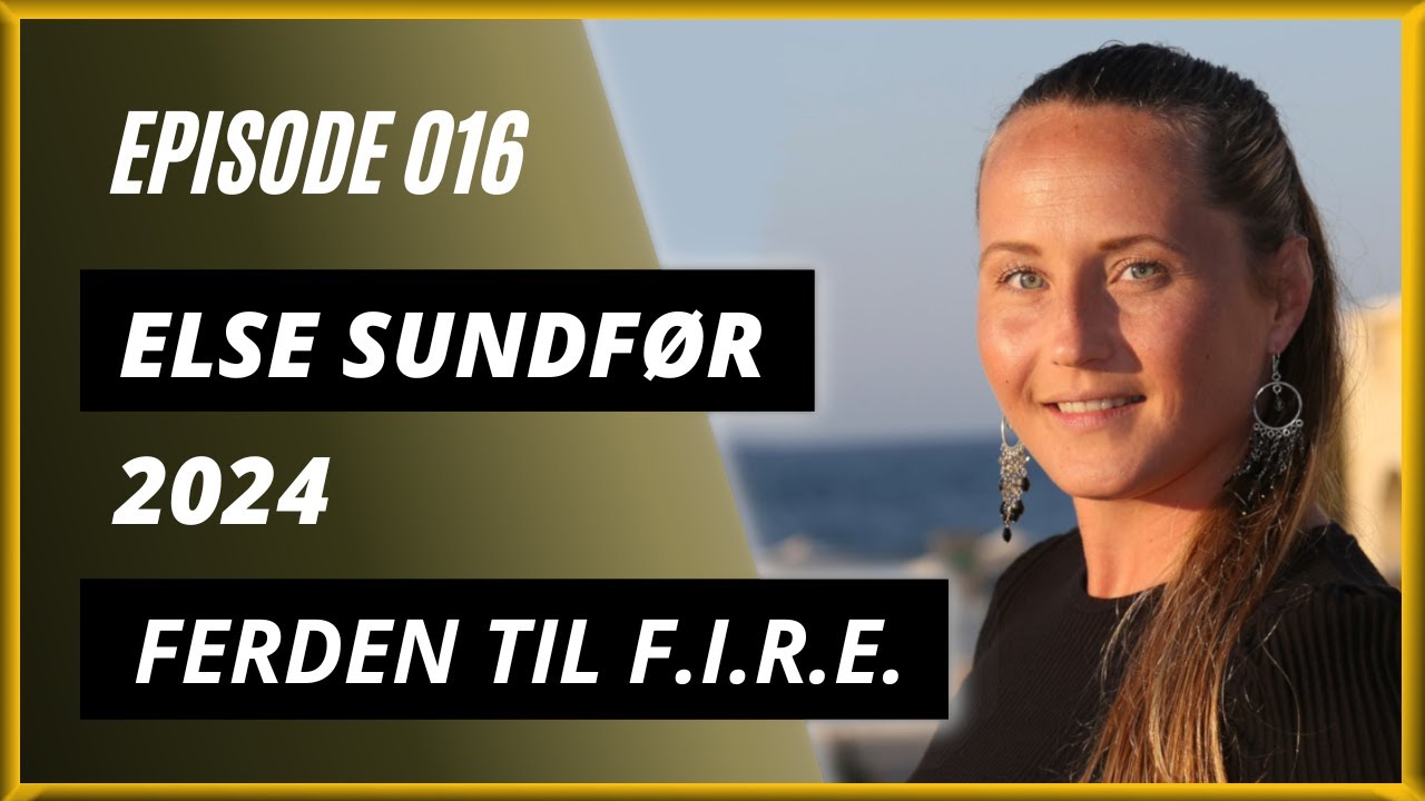 016 - Else Sundfør | Ferden til F.I.R.E.