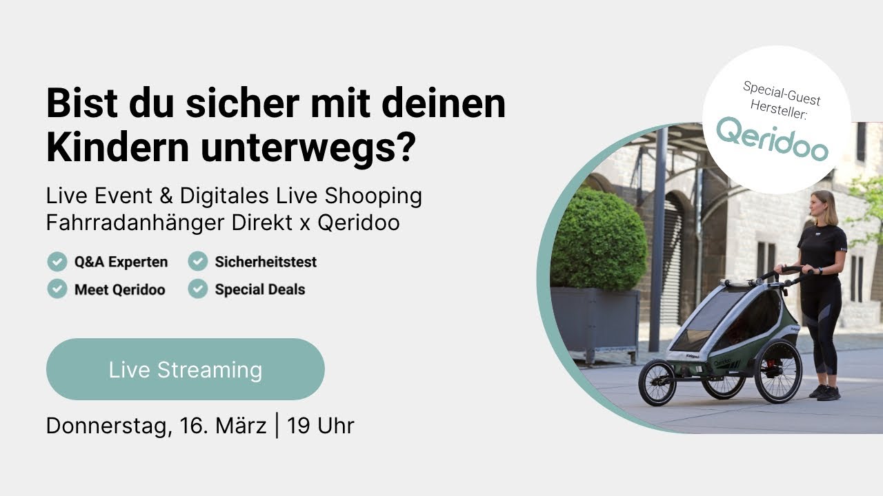 Mit Sicherheit unterwegs I 🔴 Live-Event vom 16.03.2023 I Fahrradanhänger-Direkt x Qeridoo