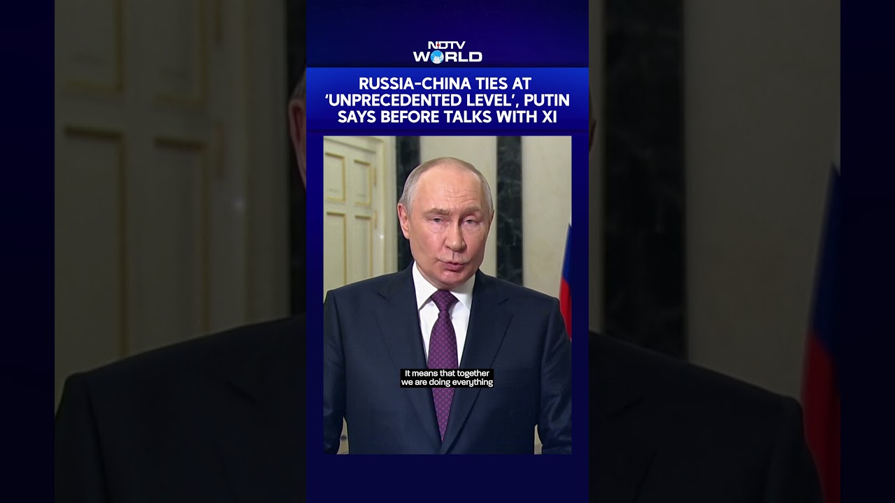 Putin Says Russia-China Ties at &lsquo;Unprecedented Level&rsquo; Ahead of China Visit
