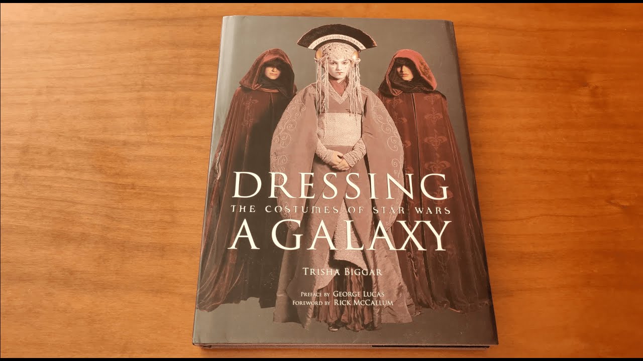 FLIP THROUGH – Dressing a Galaxy: The Costumes of Star Wars (2005)