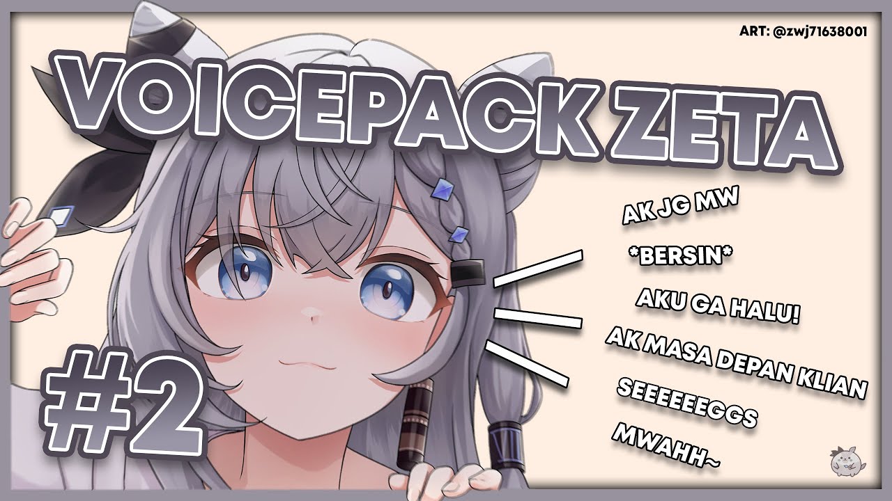 Kompilasi suara imut Zeta yang biasa dijadiin voice pack PART 2